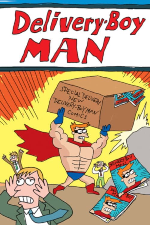 Постер до фільму «The Adventures of Delivery-Boy Man»