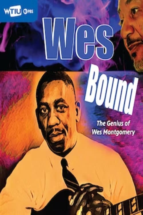 Постер до фільму «Wes Bound: The Genius of Wes Montgomery»