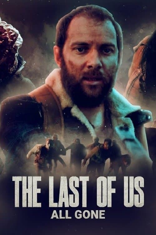Постер до фільму «The Last of Us: All Gone»