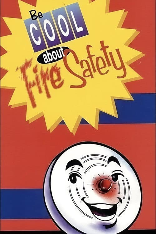 Poster for Be Cool About Fire Safety