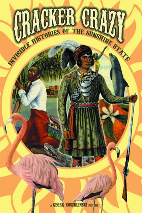 Poster for Cracker Crazy: Invisible Histories of the Sunshine State