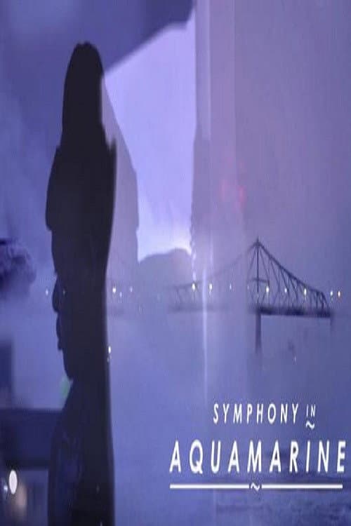 Poster for Symphony in Aquamarine