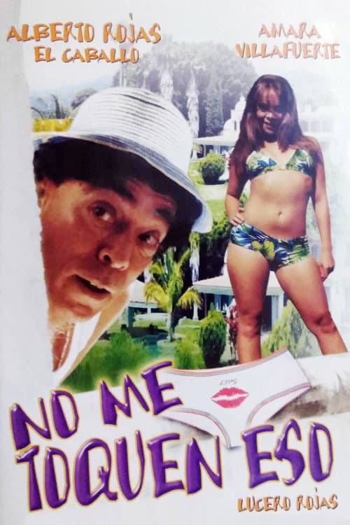 Poster for No me toquen eso