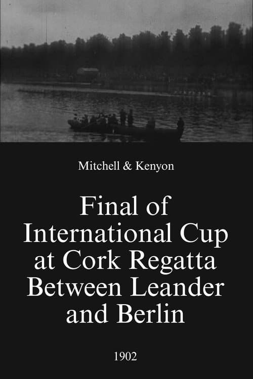Постер до фільму «Final of International Cup at Cork Regatta Between Leander and Berlin»
