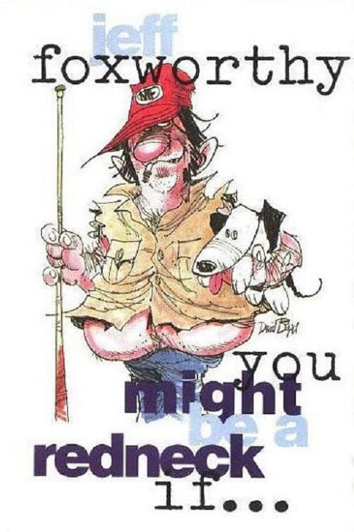 Poster for Jeff Foxworthy: You Might Be a Redneck if...