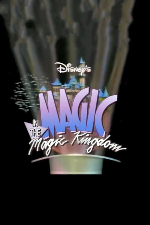 Poster for Disney's Magic in the Magic Kingdom