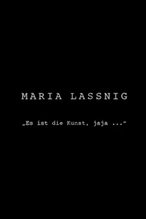 Poster for Maria Lassnig: It is The Art, that…