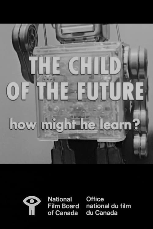 Poster for The Child of the Future: How Might He Learn?