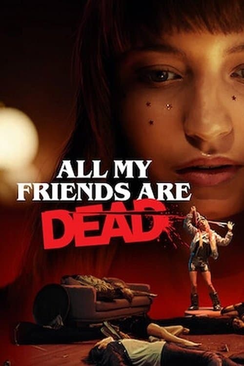 Poster for All My Friends Are Dead