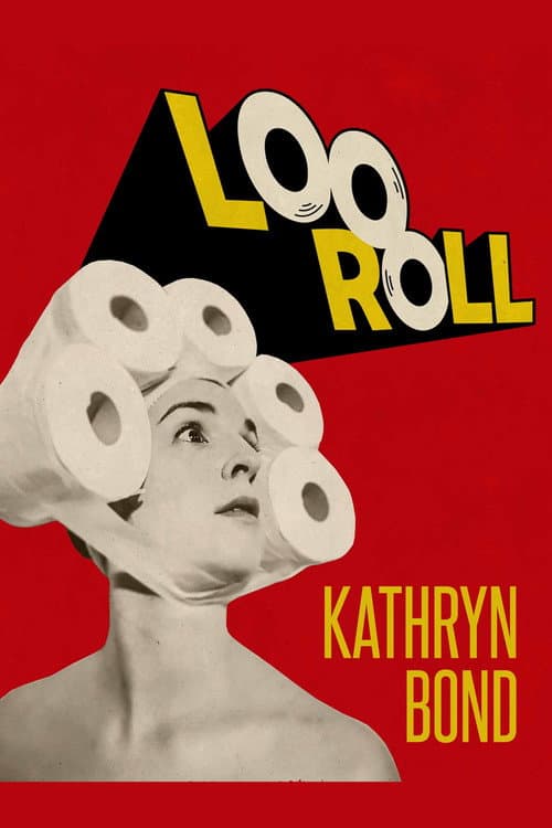 Poster for Kathryn Bond: Loo Roll