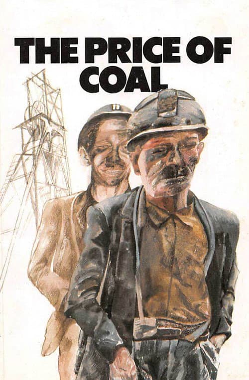 Постер до фільму «The Price of Coal, Part 1: Meet the People»