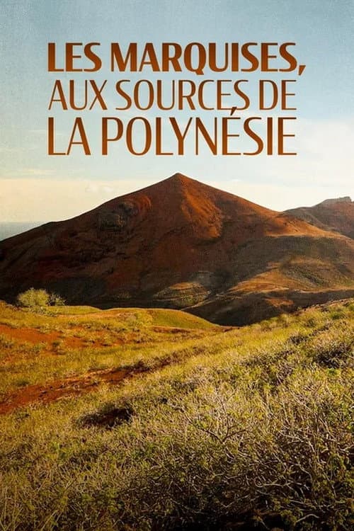 Poster for Les Marquises, aux sources de la Polynésie