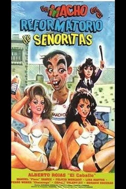 Постер до фільму «El Macho Goes to Women's Reform School»