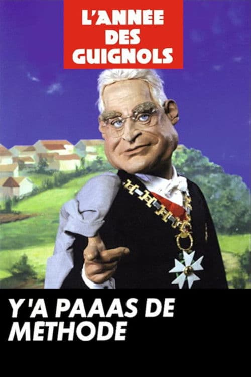 Poster for L'Année des Guignols - Y'a paaas de méthode