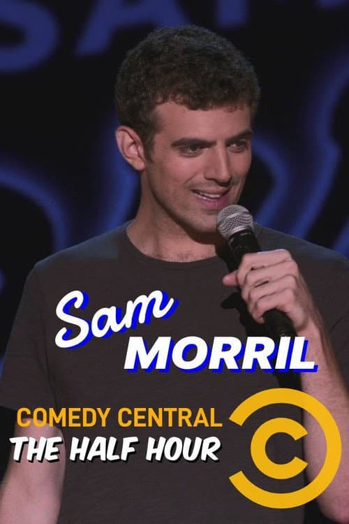 Poster for Sam Morril: The Half Hour