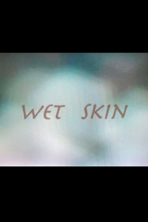 Poster for Wet Skin