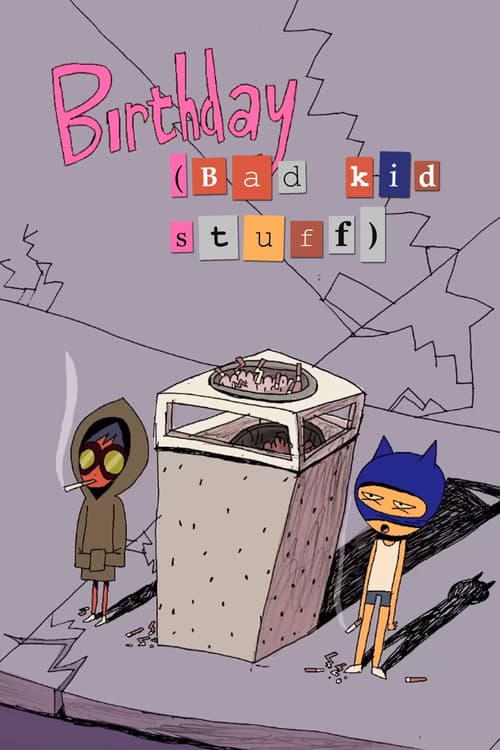 Poster for Birthday (Bad Kid Stuff)