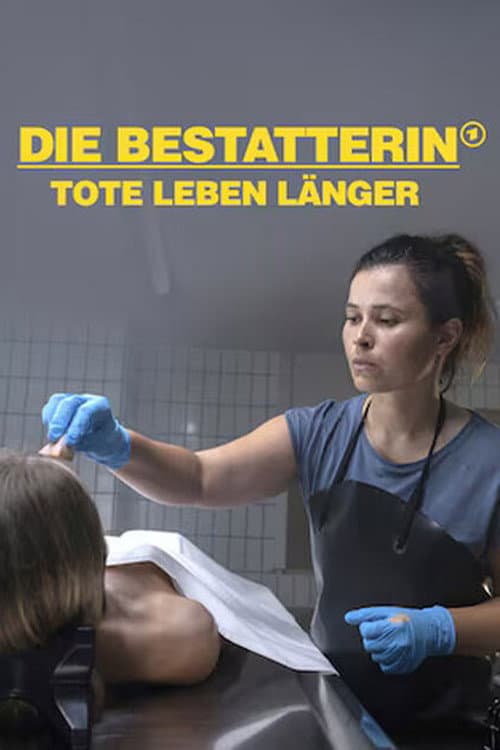 Poster for Die Bestatterin - Tote leben länger