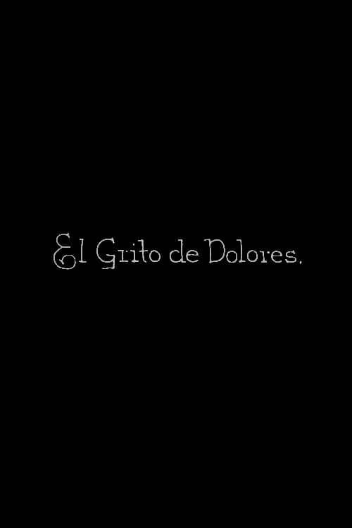 Poster for The Scream of Dolores, or The Independence of Mexico
