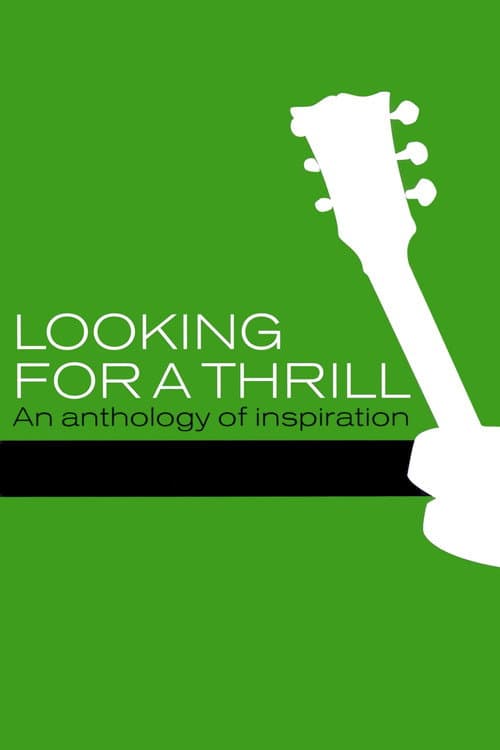 Poster for Looking for a Thrill: An Anthology of Inspiration