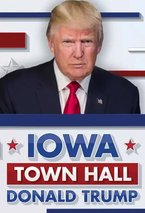 Постер до фільму «Donald Trump: Iowa Town Hall»