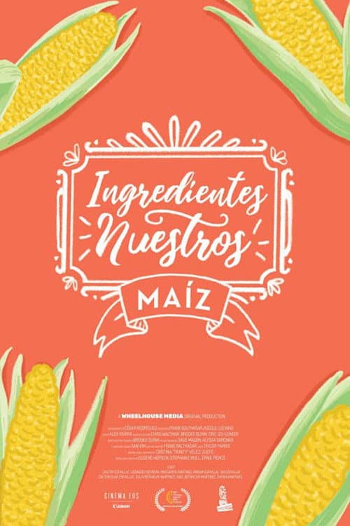 Poster for Our Ingredients: Corn
