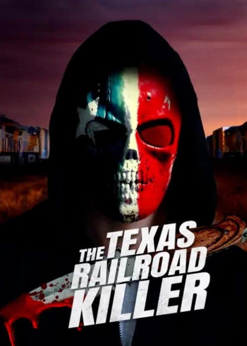 Poster for The Texas RailRoad Killer