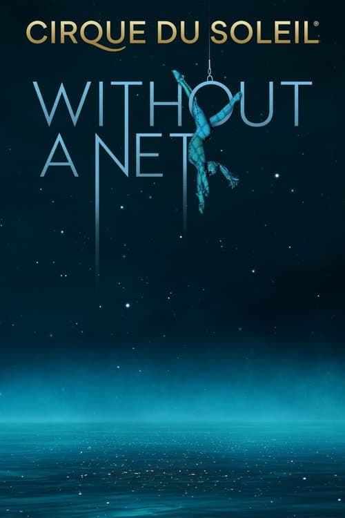 Poster for Cirque du Soleil: Without a Net