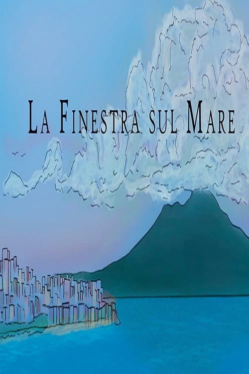 Постер до фільму «La finestra sul mare»