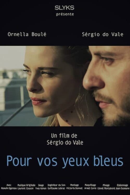 Poster for Pour vos yeux bleus