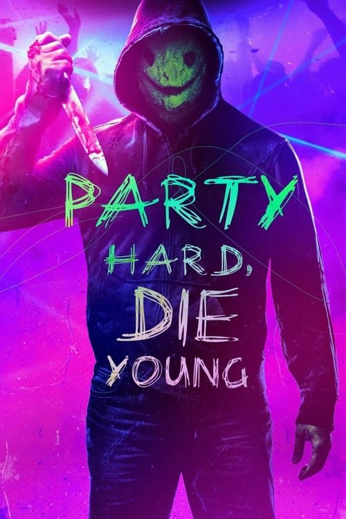Poster for Party Hard, Die Young