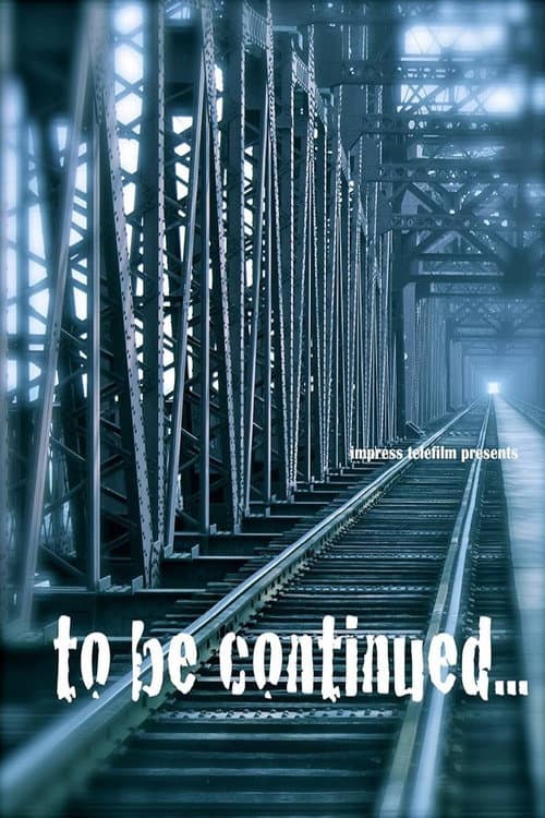 Poster for To be Continued