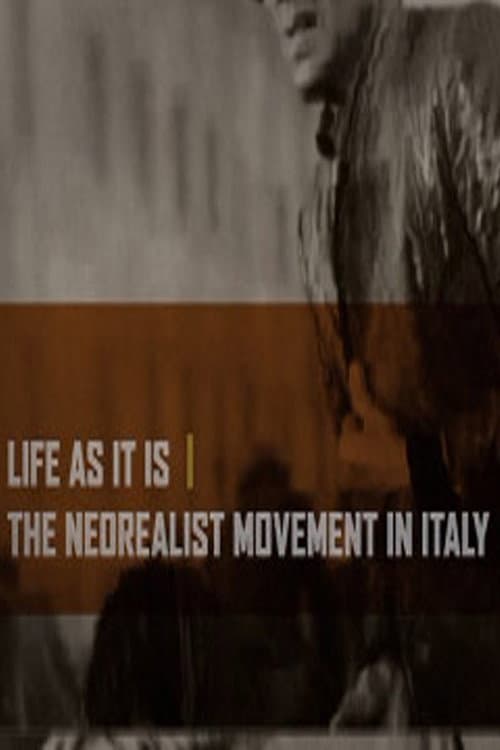 Постер до фільму «Life as It Is: The Neorealist Movement in Italy»