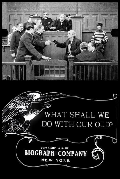 Poster for What Shall We Do with Our Old?