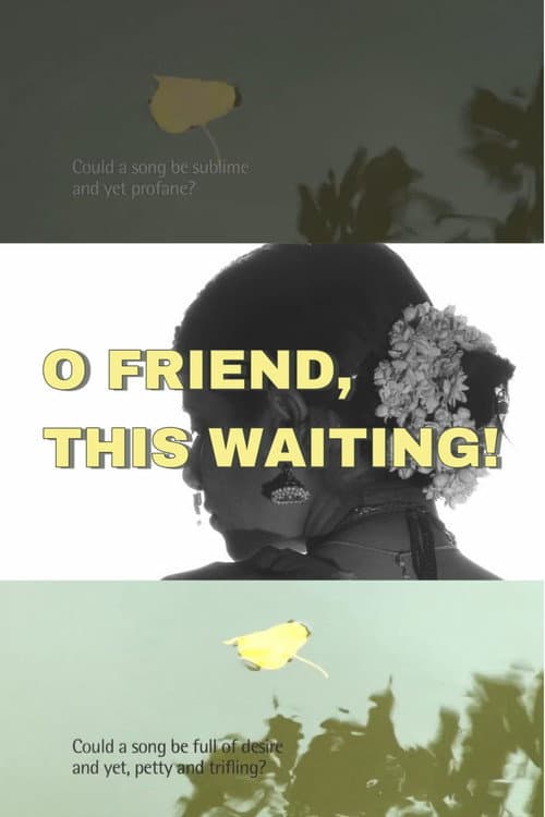 Poster for O Friend, This Waiting!