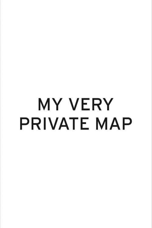 Poster for My Very Private Map
