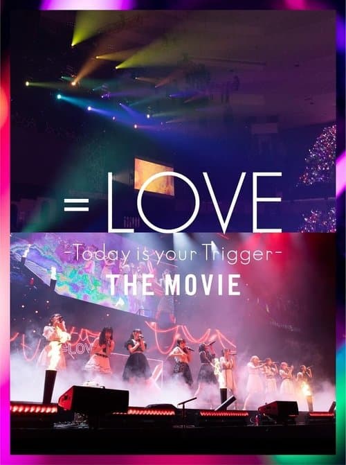 Poster for =LOVE Today is your Trigger THE MOVIE