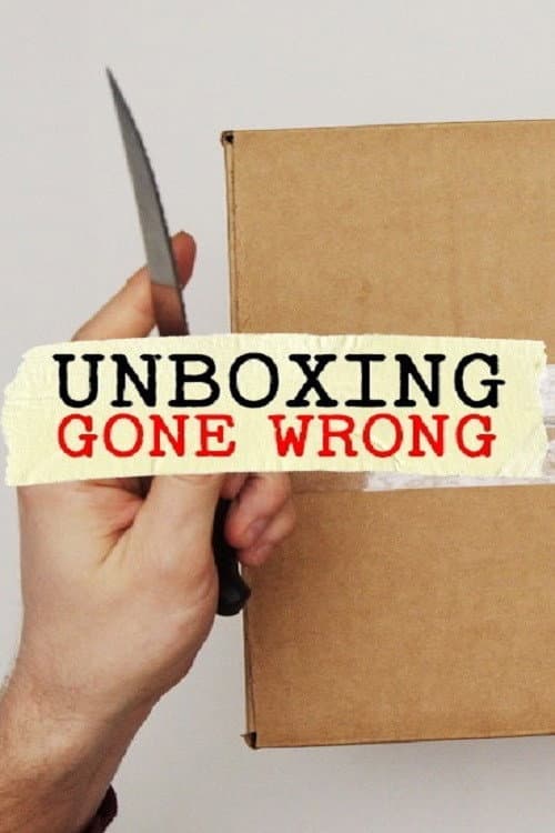Poster for Unboxing Gone Wrong