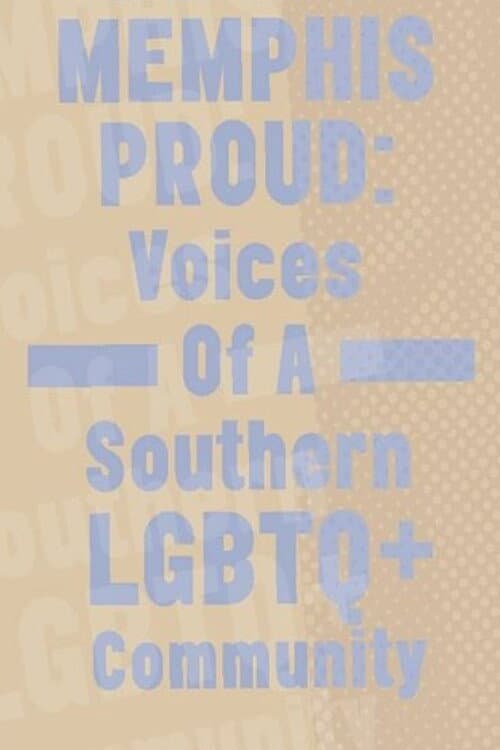 Poster for Memphis Proud: Voices of a Southern LGBTQ+ Community
