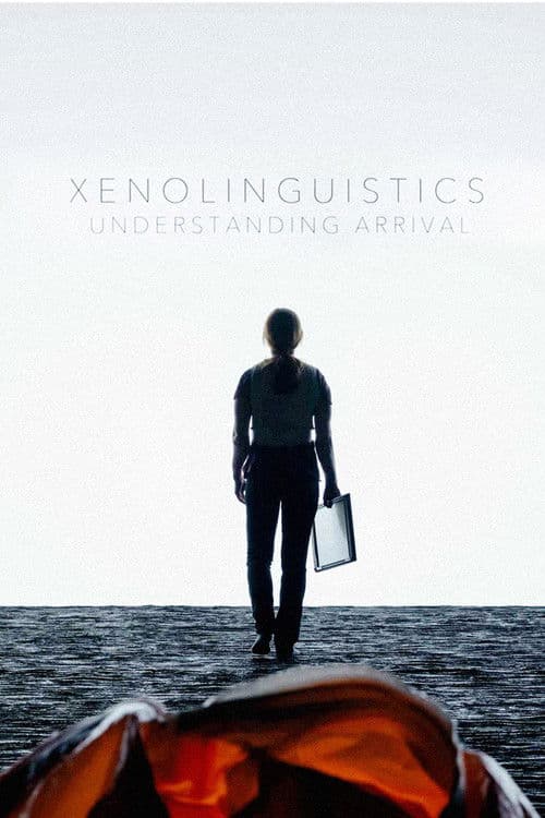 Poster for Xenolinguistics: Understanding 'Arrival'