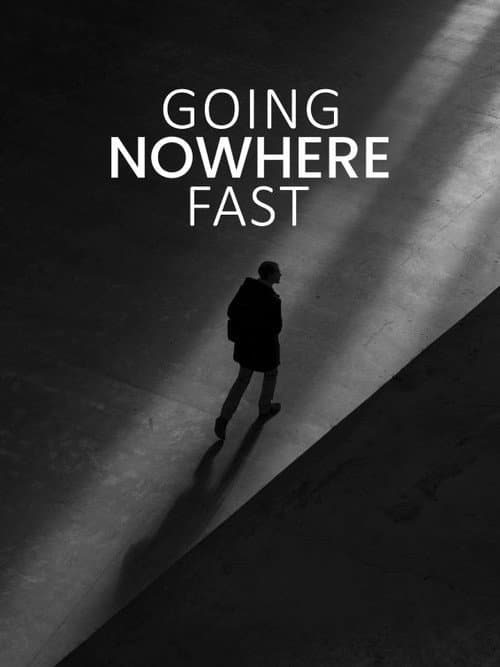Poster for Going Nowhere Fast