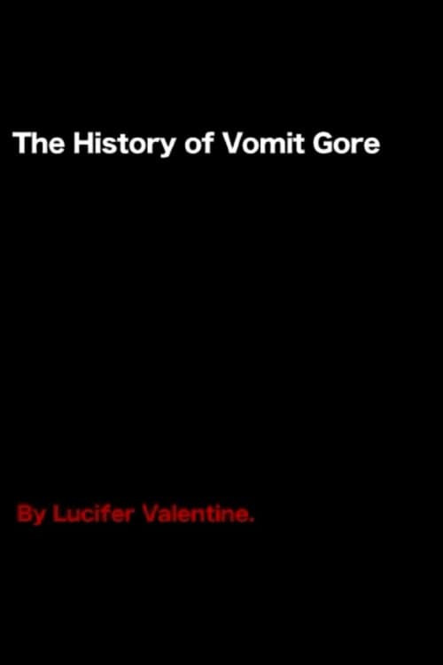 Poster for The History of Vomit Gore