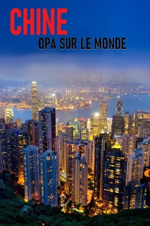 Poster for Chine : OPA sur le monde