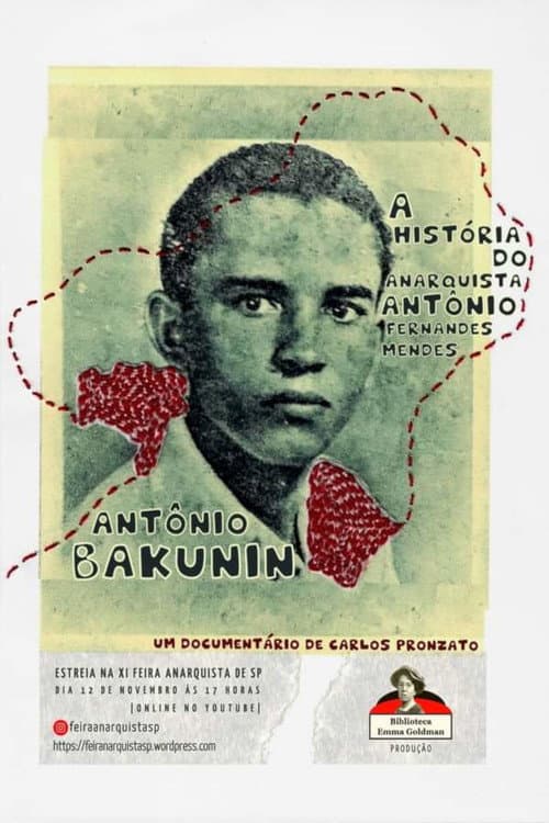 Poster for Antônio Bakunin: A História do Anarquista Antônio Fernandes Mendes