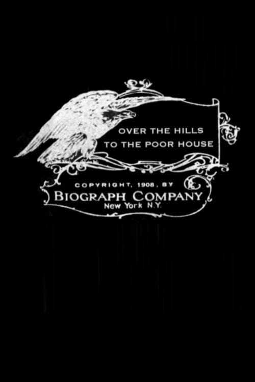 Poster for Over the Hills to the Poor House