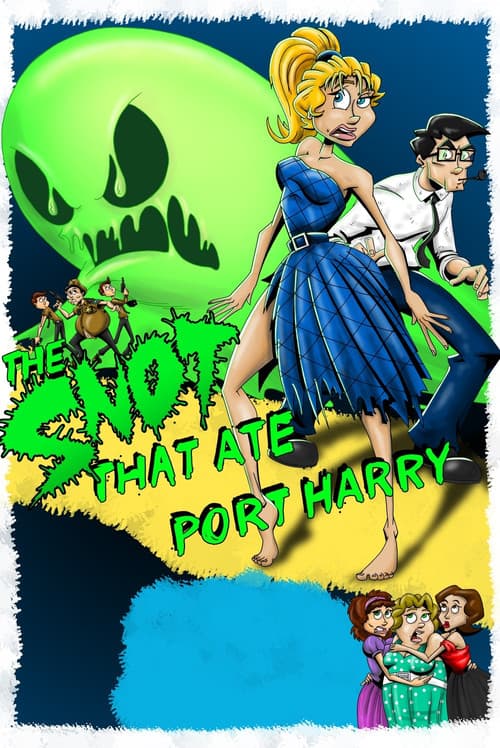 Poster for The Snot That Ate Port Harry