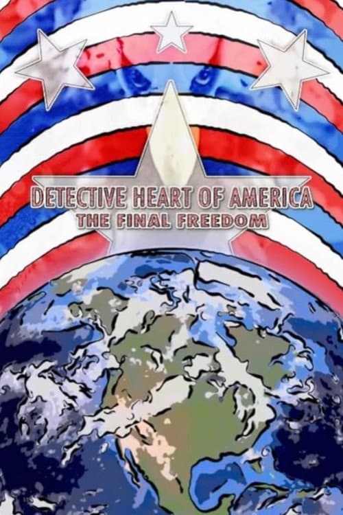 Poster for Detective Heart of America: The Final Freedom