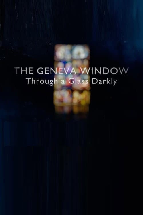 Poster for The Geneva Window: Through a Glass Darkly