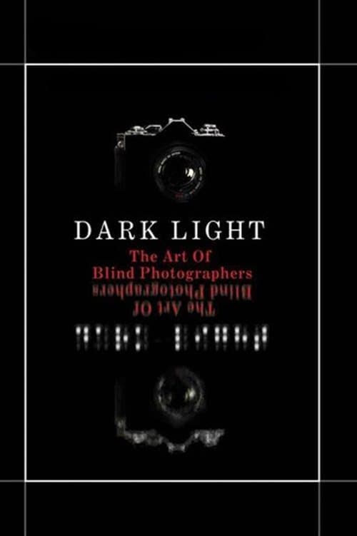 Poster for Dark Light: The Art of Blind Photographers