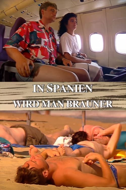Poster for In Spanien wird man brauner